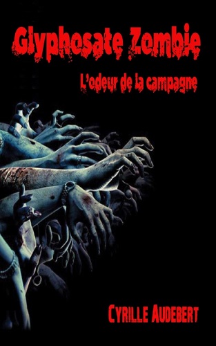 Glyphosate zombie de Cyrille Audebert